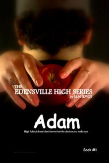 The Edensville High Series: Adam    Book #1