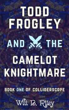 Todd Frogley and the Camelot Knigtmare