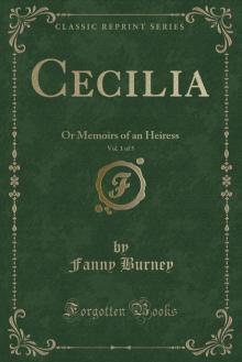 Cecilia; Or, Memoirs of an Heiress — Volume 1