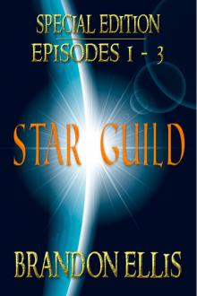 Star Guild: Episodes 1 - 3 (Star Guild Saga)