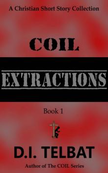 C.O.I.L. Extractions: a Christian Short Story Collection