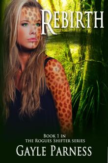 Rebirth - Book 1 Rogues Shifter Series