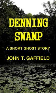 Denning Swamp - A Ghost Story
