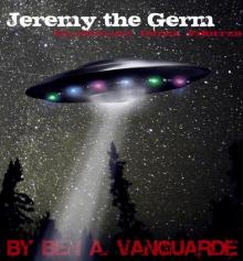 Jeremy the Germ, Planetary Crime Fighter