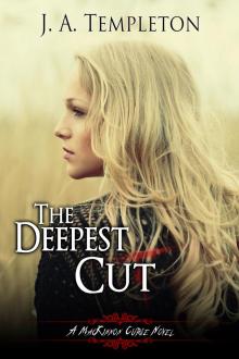 The Deepest Cut,  (MacKinnon Curse series, book 1)