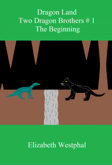 Dragon Land: Two Dragon Brothers # 1: The Beginning