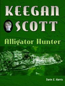 Keegan Scott: Alligator Hunter