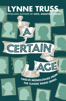 A Certain Age: Twelve Monologues From the Classic Radio Series
