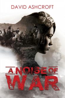 A Noise of War