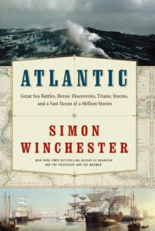 Atlantic: Great Sea Battles, Heroic Discoveries, Titanic Storms