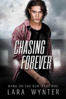 Chasing Forever: Band on the run part one