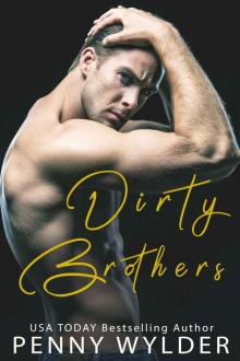 Dirty Brothers Series