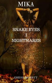 Mika. Snake Eyes. Nightmares.