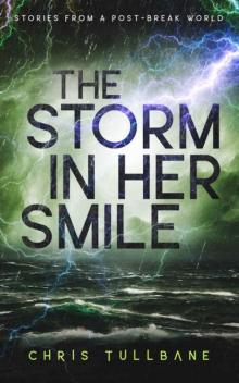 Stories From A Post-Break World | Book 2 | The Storm In Her Smile