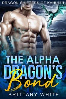 The Alpha Dragon's Bond (Dragon Shifters of Kahului Book 3)