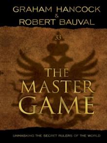 The Master Game: Unmasking the Secret Rulers of the World