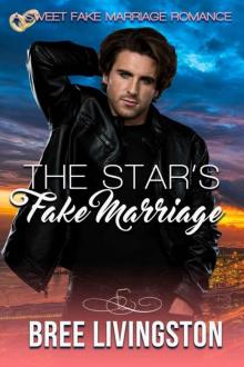 The Star's Fake Marriage (Sweet Fake Marriage Romance Book 2)