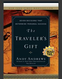 The Traveler's Gift: Seven Decisions That Determine Personal Success