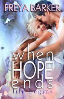 When Hope Ends: life begins