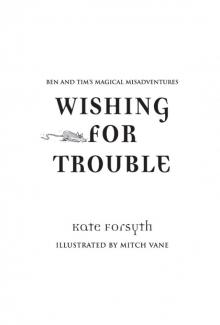 Wishing for Trouble