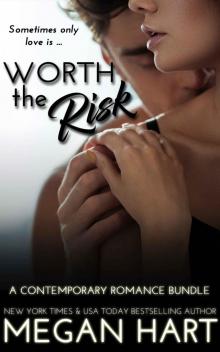 Worth the Risk: A Contemporary Romance Bundle