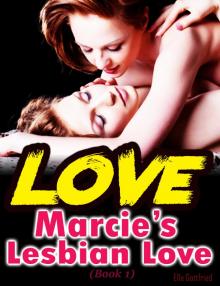 Marcie&rsquo;s Lesbian Love (Book 1)