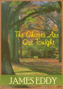The Ghosts Are Out Tonight