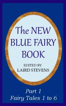 The New Blue Fairy Book Part 1: Fairy Tales 1 to 6