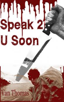 Speak 2 U Soon