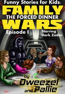 Funny Stories for Kids: Family Wars Episode I: The Forced Dinner