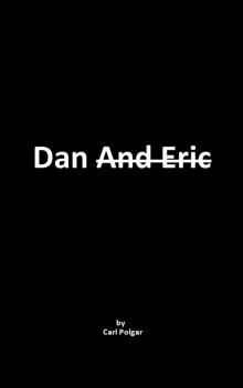 Dan And Eric