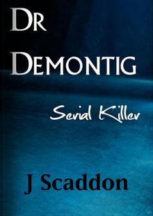Dr Demontig - Serial Killer