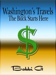 Washington's Travels: The Buck Starts Here