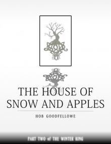 The House of Snow &amp; Apples