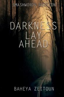 Darkness Lay Ahead