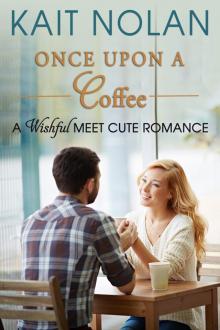 Once Upon A Coffee (Meet Cute Romance)