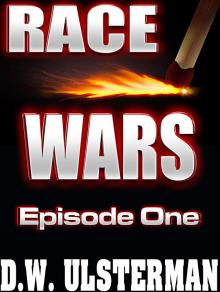 Race Wars: Episode One