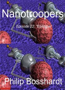 Nanotroopers Episode 22: Epilogue