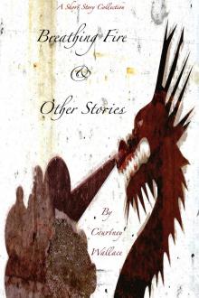 Breathing Fire &amp; Other Stories