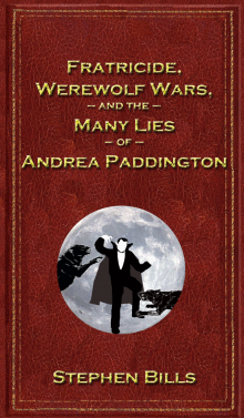 Fratricide, Werewolf Wars, and the Many Lies of Andrea Paddington
