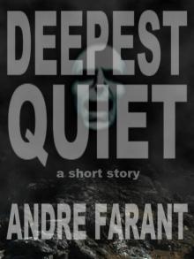 Deepest Quiet: A Short Story