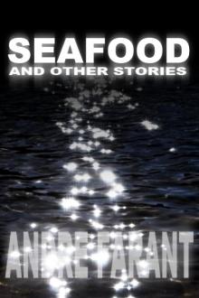 Seafood and Other Stories