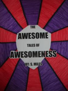 The Awesome Tales of Awesomeness