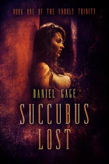 Succubus Lost - Book 1 of The Unholy Trinity