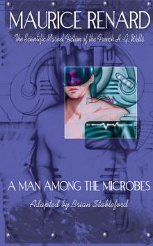 A Man Among the Microbes