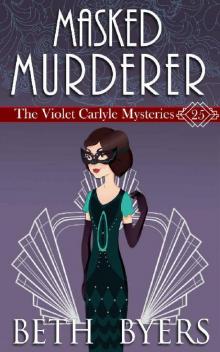 A Masked Murderer: A Violet Carlyle Historical Mystery