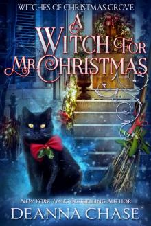 A Witch For Mr. Christmas: Witches of Christmas Grove, Book 2