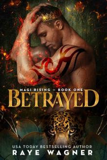 Betrayed (Magi Rising Book 1)