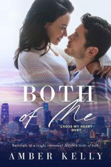 Both of Me (Cross My Heart Duet Book 1)