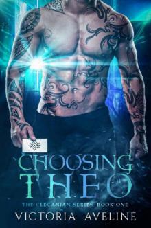 Choosing Theo: The Clecanian Series Book 1